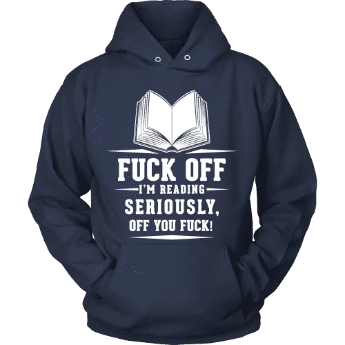 Fuck off I'm reading Hoodie