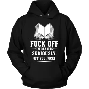 Fuck off I'm reading Hoodie